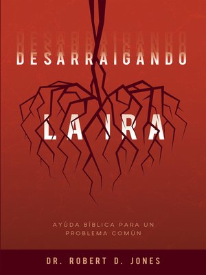 cover image of Desarraigando la ira
